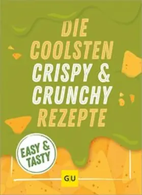GU |  Die coolsten Crispy- und Crunchy-Rezepte | eBook | Sack Fachmedien