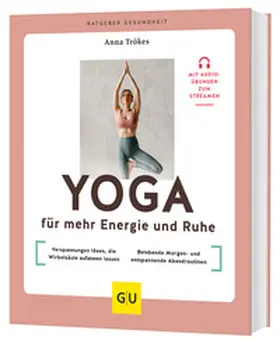 Trökes | Yoga für mehr Energie und Ruhe | Buch | 978-3-8338-9867-9 | www.sack.de