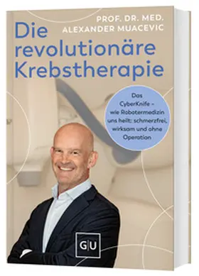 Muacevic |  Die revolutionäre Krebstherapie | Buch |  Sack Fachmedien