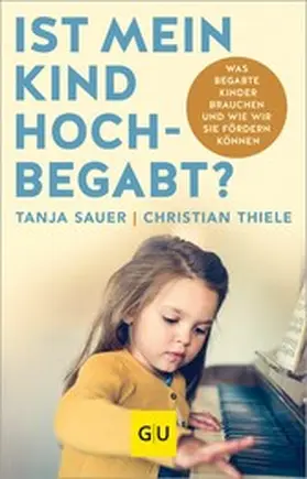 Sauer / Thiele |  Ist mein Kind hochbegabt? | eBook | Sack Fachmedien
