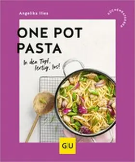 Ilies |  One Pot Pasta | eBook | Sack Fachmedien