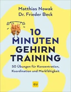 Nowak / Beck |  10-Minuten-Gehirntraining | eBook | Sack Fachmedien