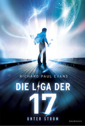 Evans |  Die Liga der Siebzehn 01 - Unter Strom | Buch |  Sack Fachmedien