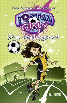 Großmann / Künzer |  Fortuna Girls 01. Das Spiel beginnt! | Buch |  Sack Fachmedien