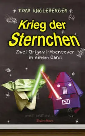 Angleberger |  Krieg der Sternchen - Zwei Origami-Abenteuer in einem Band | Buch |  Sack Fachmedien