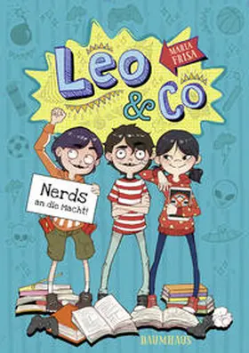 Frisa |  Leo & Co. 01 - Nerds an die Macht! | Buch |  Sack Fachmedien