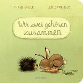 Engler | Wir zwei gehören zusammen 01 (Pappbilderbuch) | Buch | 978-3-8339-0572-8 | www.sack.de