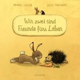 Engler | Wir zwei sind Freunde fürs Leben (Pappbilderbuch) | Buch | 978-3-8339-0593-3 | www.sack.de