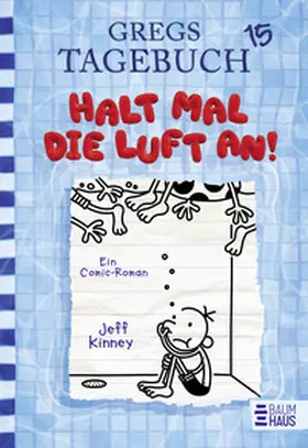 Kinney |  Gregs Tagebuch 15 - Halt mal die Luft an! | Buch |  Sack Fachmedien