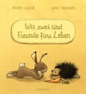 Engler | Wir zwei sind Freunde fürs Leben | Buch | 978-3-8339-0701-2 | www.sack.de