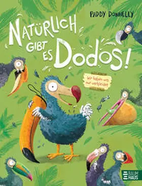 Donnelly |  Natürlich gibt es Dodos! - Wir haben uns nur verkleidet | Buch |  Sack Fachmedien