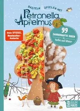 Städing |  Basteln & Spielen mit Petronella Apfelmus - 99 zauberhafte Ideen für Herbst und Winter | Buch |  Sack Fachmedien