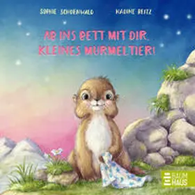 Schoenwald |  Ab ins Bett mit dir, kleines Murmeltier! | Buch |  Sack Fachmedien