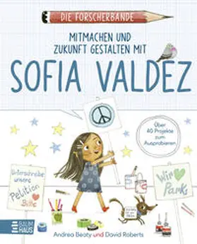 Beaty |  Die Forscherbande - Mitmachen und Zukunft gestalten mit Sofia Valdez | Buch |  Sack Fachmedien