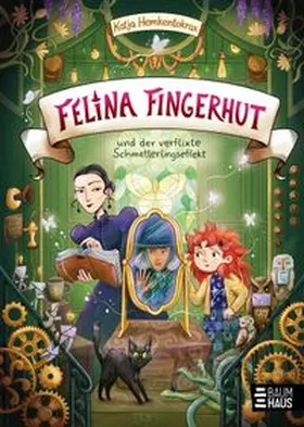 Hemkentokrax |  Felina Fingerhut und der verflixte Schmetterlingseffekt | Buch |  Sack Fachmedien