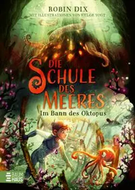 Dix |  Die Schule des Meeres - Im Bann des Oktopus | Buch |  Sack Fachmedien