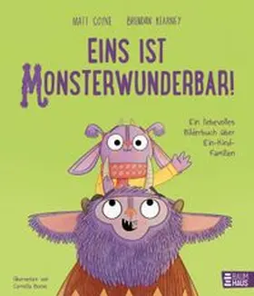 Coyne |  Eins ist monsterwunderbar! Ein liebevolles Bilderbuch über Ein-Kind-Familien | Buch |  Sack Fachmedien