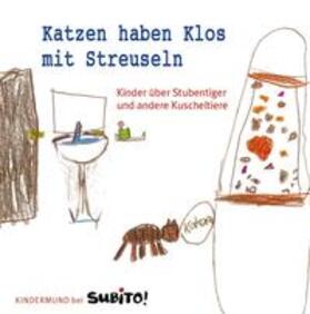 Ekrut / Püschel |  Kindermund - Katzen haben Klos mit Streuseln | Buch |  Sack Fachmedien