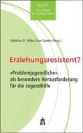 Witte / Sander |  Erziehungsresistent? | Buch |  Sack Fachmedien
