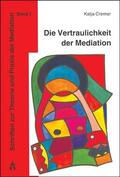 Cremer / Barth / Böhm |  Die Vertraulichkeit der Mediation | Buch |  Sack Fachmedien