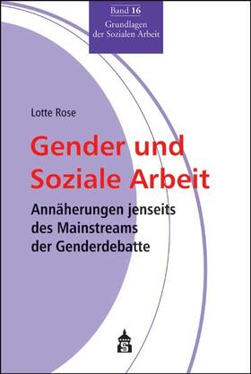 Rose | Gender und Soziale Arbeit | Buch | 978-3-8340-0220-4 | sack.de