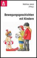 Jakob |  Bewegungsgeschichten mit Kindern | Buch |  Sack Fachmedien