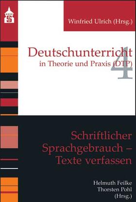 Feilke / Pohl |  Schriftlicher Sprachgebrauch. Texte verfassen | Buch |  Sack Fachmedien