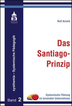 Arnold | Das Santiago-Prinzip | Buch | 978-3-8340-0580-9 | sack.de