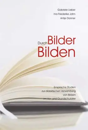 Lieber / Jahn / Danner |  Durch Bilder bilden | Buch |  Sack Fachmedien