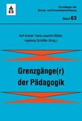 Arnold / Müller / Schüssler |  Grenzgänge(r) der Pädagogik | Buch |  Sack Fachmedien