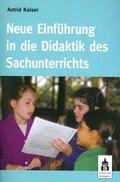 Kaiser |  Neue Einführung in die Didaktik des Sachunterrichts | Buch |  Sack Fachmedien