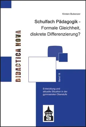 Bubenzer |  Schulfach Pädagogik - Formale Gleichheit, diskrete Differenzierung? | Buch |  Sack Fachmedien