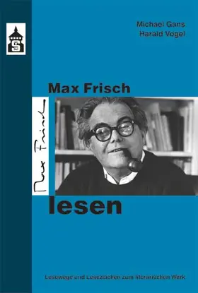 Gans / Vogel |  Max Frisch lesen | Buch |  Sack Fachmedien