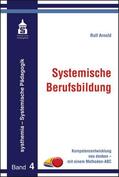 Arnold |  Systemische Berufsbildung | Buch |  Sack Fachmedien