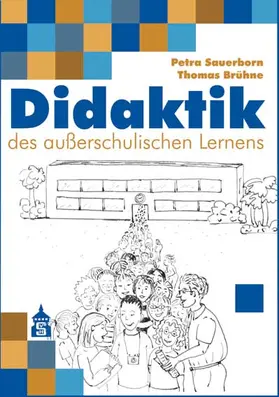 Sauerborn / Brühne | Didaktik des außerschulischen Lernens | Buch | 978-3-8340-0807-7 | www.sack.de