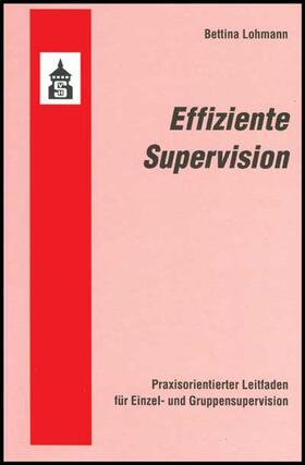 Lohmann | Effiziente Supervision | Buch | 978-3-8340-0813-8 | sack.de