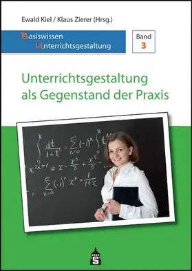 Kiel / Zierer |  Unterrichtsgestaltung als Gegenstand der Praxis | Buch |  Sack Fachmedien
