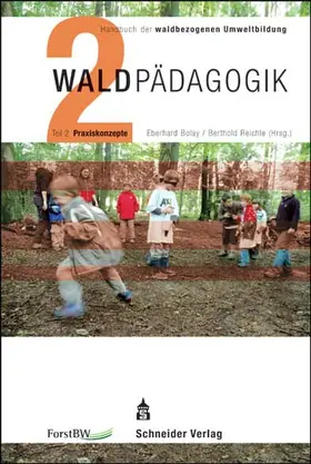 Bolay / Reichle |  Waldpädagogik Teil 2 Praxiskonzepte | Buch |  Sack Fachmedien
