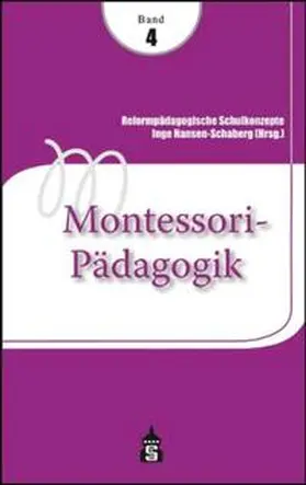Hansen-Schaberg | Reformpädagogische Schulkonzepte 04. Montessori-Pädagogik | Buch | 978-3-8340-0964-7 | www.sack.de