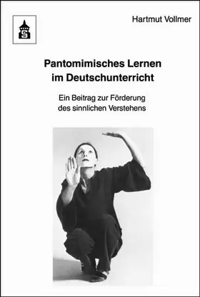 Vollmer | Pantomimisches Lernen im Deutschunterricht | Buch | 978-3-8340-1011-7 | www.sack.de
