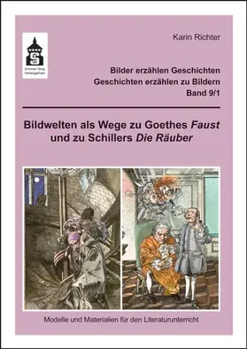 Richter |  Bildwelten als Wege zu Goethes Faust und zu Schillers Die Räuber | Buch |  Sack Fachmedien