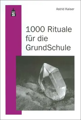 Kaiser | 1000 Rituale für die Grundschule | Buch | 978-3-8340-1064-3 | www.sack.de