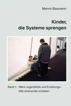 Baumann |  Kinder, die Systeme sprengen | Buch |  Sack Fachmedien