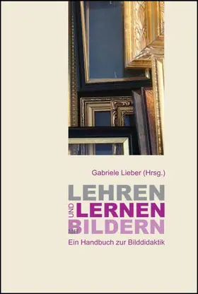 Lieber |  Lehren und Lernen mit Bildern | Buch |  Sack Fachmedien