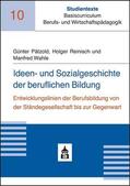 Pätzold / Reinisch / Wahle |  Ideen- und Sozialgeschichte der beruflichen Bildung | Buch |  Sack Fachmedien