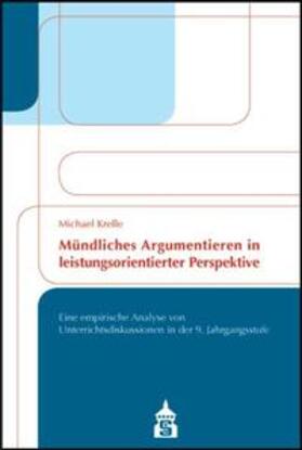 Krelle |  Mündliches Argumentieren in leistungsorientierter Perspektive | Buch |  Sack Fachmedien