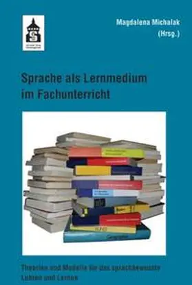 Michalak |  Sprache als Lernmedium im Fachunterricht | Buch |  Sack Fachmedien