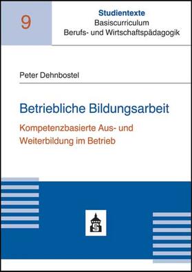 Dehnbostel | Betriebliche Bildungsarbeit | Buch | 978-3-8340-1416-0 | sack.de