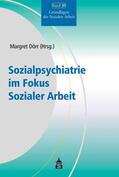 Dörr |  Sozialpsychiatrie im Fokus Sozialer Arbeit | Buch |  Sack Fachmedien