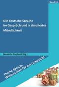 Gagliardi |  Die deutsche Sprache im Gespräch und in simulierter Mündlichkeit | Buch |  Sack Fachmedien